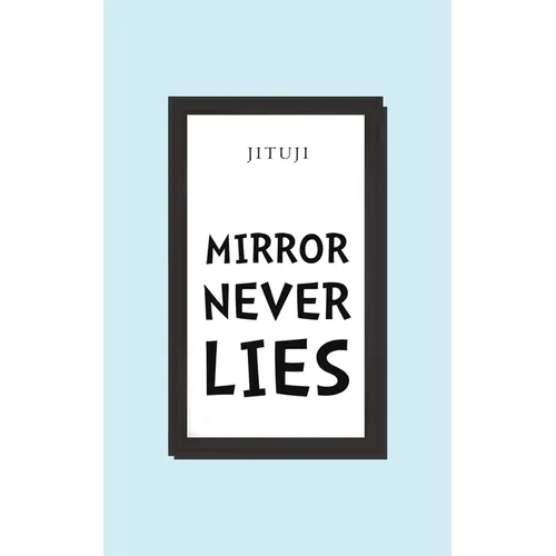 Mirror Never Lies
