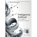 Inteligencia Artificial: Tecnología, Inversión Y Futuro