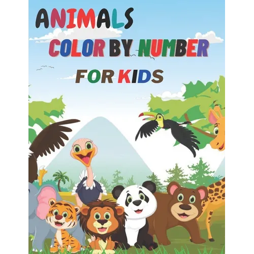 Animals Color By Number: 50 Cute Animals Color By Number Book for Kids