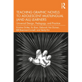 Teaching Graphic Novels to Adolescent Multilingual (and All) Learners: Universal Design, Pedagogy, and Practice