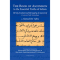 The Book of Ascension to the Essential Truths of Sufism: (Mi'raj Al-Tashawwuf Ila Haqa'iq Al-Tasawwuf) a Lexicon of Sufic Terminology