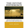 The Divine Difference: Relying on God's Ability to Help Us in Every Circumstance