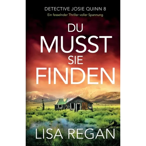 Du musst sie finden: Ein fesselnder Thriller voller Spannung