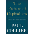 The Future of Capitalism: Facing the New Anxieties