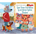 Las Tres Cerditas Y El Gran Lobo Dulce (the Three Little Pigs and the Big Sweet Wolf)