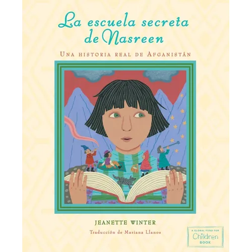 La Escuela Secreta de Nasreen (Nasreen's Secret School): Una Historia Real de Afganistán