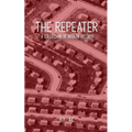 The Repeater: A Collection of Broken Records
