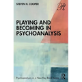 Playing and Becoming in Psychoanalysis