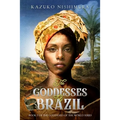 The Goddesses of Brazil