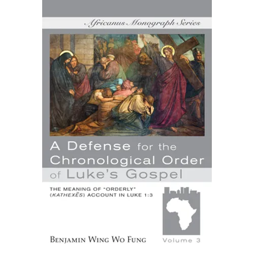 A Defense for the Chronological Order of Luke's Gospel