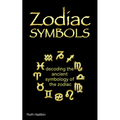 Zodiac Symbols: decoding the ancient symbology of the Zodiac