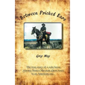 Between Pricked Ears: The true story of a solo horse journey from a Mexican ghost town to an American one...
