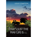 That's Just the Way Life Is...: A Memoir