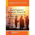 Digital Systems Design, Volume I: Numbering Systems and Logical Operations