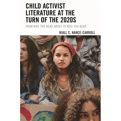 Child Activist Literature at the Turn of the 2020s: From Kids You Read about to Kids You Read