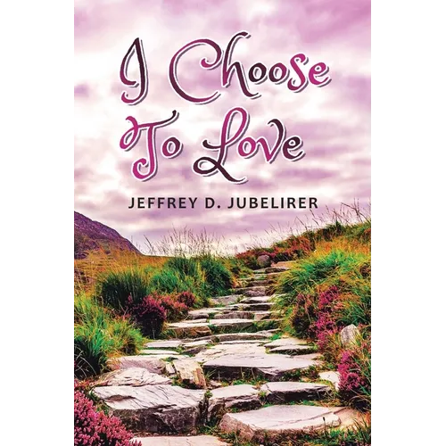 I Choose to Love
