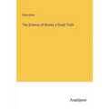 The Science of Money a Great Truth