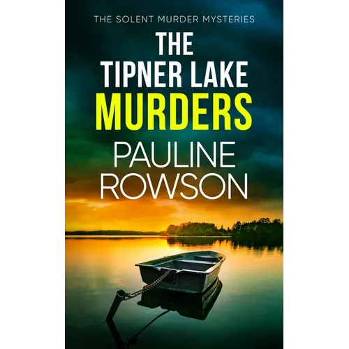 The Tipner Lake Murders: a gripping British crime thriller full of twists