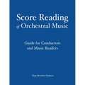Score Reading of Orchestral Music: Guide for Conductors and Music Readers