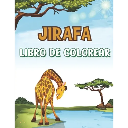 Jirafa Libro de Colorear: Libro de colorear para niños - 30 linda Jirafa para dibujar - 4 a 8 años