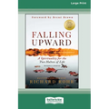 Falling Upward, Revised and Updated: A Spirituality for the Two Halves of Life [Large Print 16 Pt Edition]