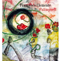 Francesco Clemente: Palimpsest