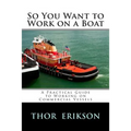 So You Want to Work on a Boat