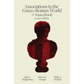 Associations in the Greco-Roman World: A Sourcebook