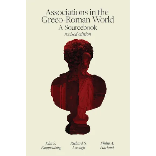 Associations in the Greco-Roman World: A Sourcebook