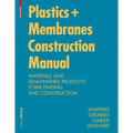 Construction Manual for Polymers + Membranes: Materials, Semi-Finished Products, Form Finding, Design