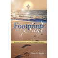 Footprints In The Sand: How Jesus Carried Me And Words To Motivate And Inspire