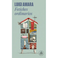 Fetiches Ordinarios / Ordinary Fetishes