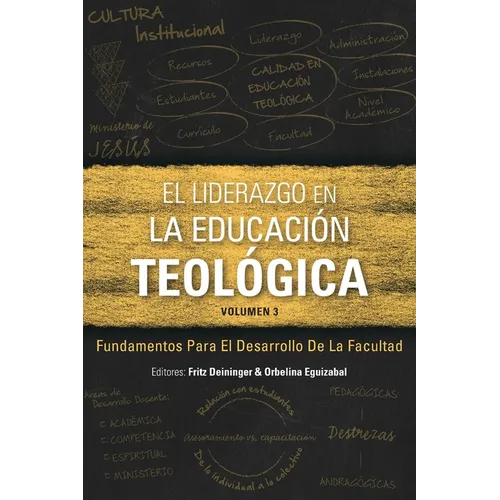 El Liderazgo en la educación teológica, volumen 3: Fundamentos para el desarrollo docente
