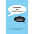 Bilingualism and Cognitive Ageing: Does learning a new language help prevent cognitive ageing?