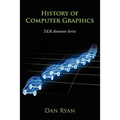 History of Computer Graphics: Dlr Associates Series