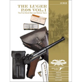The Luger P.08 Vol. 1: The First World War and Weimar Years: Models 1900 to 1908, Markings, Variants, Ammunition, Accessories