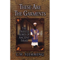These Are the Garments: The Priestly Robes of Ancient Israel