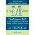 The M Word: The Money Talk Every Family Needs to Have About Wealth and Their Financial Future - SECOND EDITION