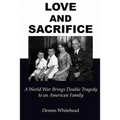 Love and Sacrifice (2017): A World War Brings Double Tragedy to an American Family