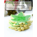 Cannabis Dessert Cookbook: Learn to Decarb, Extract and Make Your Own CBD & THC infused Candy, Muffin, Brownie, Space cake and much more!
