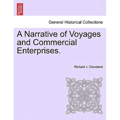 A Narrative of Voyages and Commercial Enterprises.