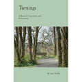 Turnings: A Book of Consolation and Provocation