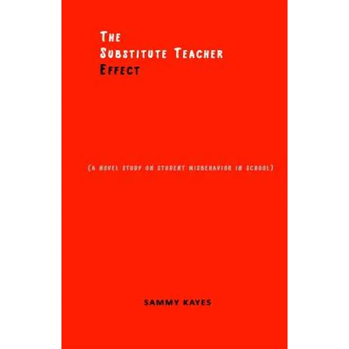 The Substitute Teacher Effect: A novel study on student misbehavior in school