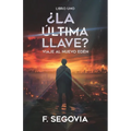 ¿La última llave?: Viaje al Nuevo Edén - Libro uno