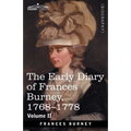 The Early Diary of Frances Burney, 1768-1778, Volume II: With a Selection from Her Correspondence and from the Journals of Her Sisters Susan and Charl