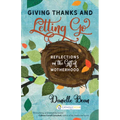 Giving Thanks and Letting Go: Reflections on the Gift of Motherhood