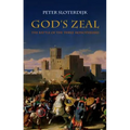God's Zeal: The Battle of the Three Monotheisms