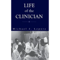 The Life of the Clinician: The Autobiography of Michael Lepore