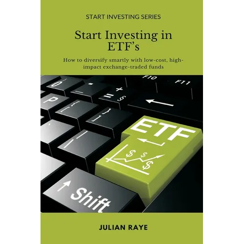 Start Investing in ETFs: How to diversify smartly with low-cost, high-impact exchange-traded funds