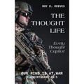 The Thought Life: Every Thought Captive
